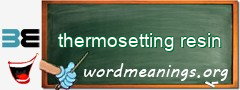 WordMeaning blackboard for thermosetting resin